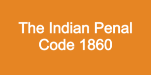 The Indian Penal Code 1860